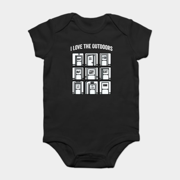 I Love The Outdoors totally sarcastic visual pun Baby Bodysuit by Luxinda